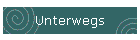 Unterwegs